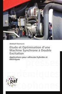 Abdeljalil Daanoune - Etude et optimisation d'une machine synchrone à double excitation - Applications pour véhicules hybrides et électriques.