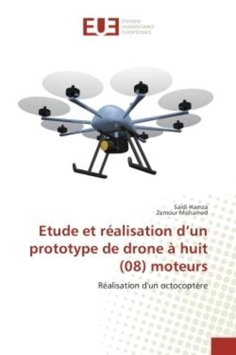 Saidi Hamza - Etude et réalisation d'un prototype de drone à huit moteurs - Réalisation d'un octocoptère.