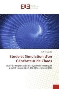 Ruth Tshiyamba - Etude et Simulation d'un Générateur de Chaos - Etude de l'exploitation des systèmes chaotiques pour la transmission des données sécurisées.