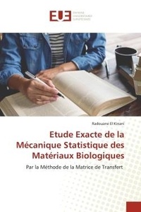 Kinani radouane El - Etude Exacte de la Mécanique Statistique des Matériaux Biologiques - Par la Méthode de la Matrice de Transfert.