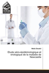 Wafa Elwakil - Etude séro-épidémiologique et virologique de la maladie de Newcastle.