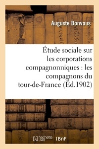  Hachette BNF - Étude sociale sur les corporations compagnonniques : les compagnons du tour-de-France.