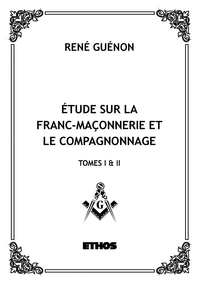 Etude sur la franc-maçonnerie et le compagnonnage