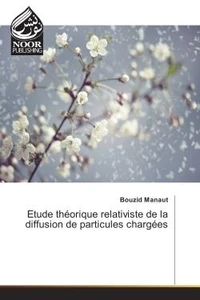 Etude theorique relativiste de la diffusion de particules chargees