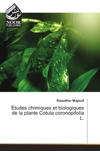Kaouther Majouli - Etudes chimiques et biologiques de la plante cotula coronopifolia l..