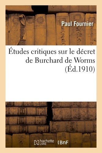 Études critiques sur le décret de Burchard de Worms