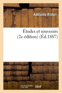 Adelaide Ristori - Études et souvenirs (2e édition).
