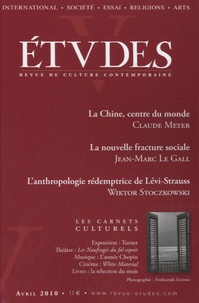 Claude Meyer et Jean-Marc Le Gall - Etudes N° 412, n°4 : La Chine, centre du monde, La nouvelle fracture sociale, L'anthropologie rédemptrice de Lévi-Strauss.