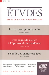 Le rite pour prendre soin ; L'exigence de justice à l'épreuve de la pandémie ; Le goût des grands espaces