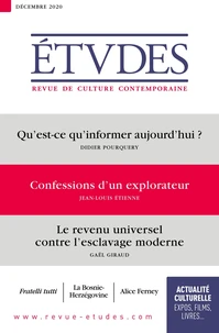 Qu'est-ce qu'informer aujourd'hui ? ; Confessions d'un explorateur ; Le revenu universel contre l'esclavage moderne