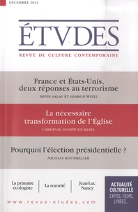 France et Etats-Unis deux réponses au terrorisme ; La nécessaire transformation de l'Eglise ; Pourquoi l'élection présidentielle ?