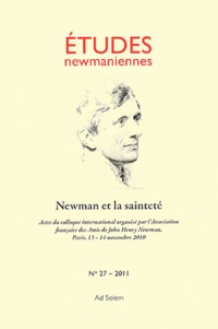 Keith Beaumont - Etudes newmaniennes N° 27/2011 : Newman et la sainteté.