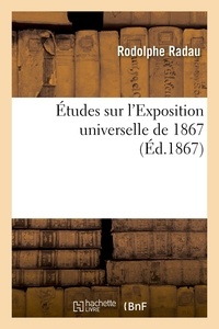Eugène Chevreul - Études sur l'Exposition universelle de 1867.