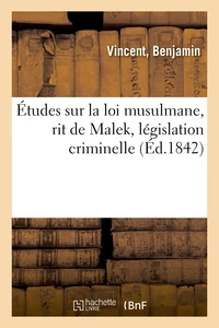 Études sur la loi musulmane, rit de Malek, législation criminelle
