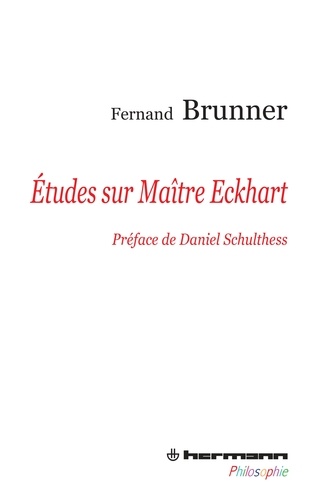 Fernand Brunner - Etudes sur Maître Eckhart.