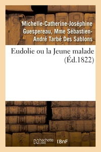 Eudolie ou la Jeune malade. Tome 2