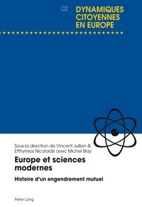 Vincent Jullien - Europe et sciences modernes - Histoire d'un engendrement mutuel.