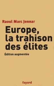 Raoul Marc Jennar - Europe, la trahison des élites.