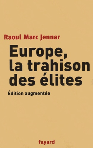 Europe, la trahison des élites  édition revue et augmentée