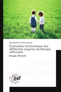 Baya Mhamdi et Brahim Marzouk - Evaluation biochimique des différents organes de Borago officinalis - Borago officinalis.