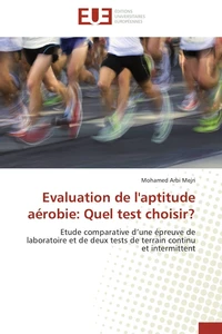 Evaluation de l'aptitude aérobie: quel test choisir?
