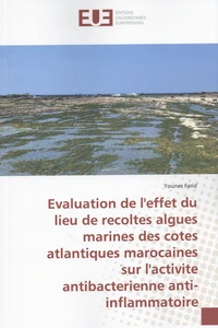 Evaluation de l'effet du lieu de récoltes algues marines des côtes atlantiques marocaines sur l'activité antibactérienne anti-inflammatoire