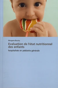 Evaluation de l'état nutritionnel des enfants hospitalisés en pédiatrie générale