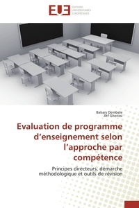 Bakary Dembele et Atf Gherissi - Evaluation de programme d'enseignement selon l'approche par compétence - Principes directeurs, démarche méthodologique et outils de révision.