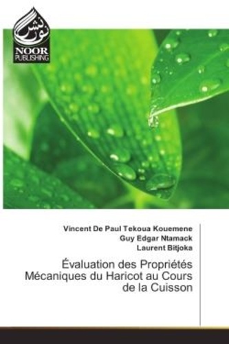 Vincent Kouemene - Evaluation des Proprietes Mecaniques du Haricot au Cours de la Cuisson.
