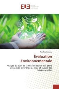 Razakou Bassaou - Évaluation Environnementale - Analyse du suivi de la mise en oeuvre des plans de gestion environnementale.
