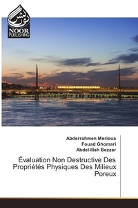 Abderrahmen Merioua - Evaluation non destructive des propriétés physiques des milieux poreux.