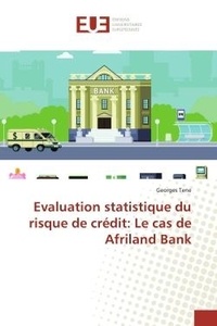 Georges Tene - Evaluation statistique du risque de crédit: Le cas de Afriland Bank.