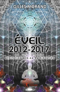 Éveil 2012-2017 et au-delà...