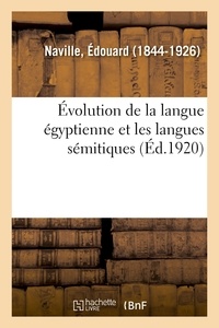 Édouard Naville - Évolution de la langue égyptienne et les langues sémitiques.