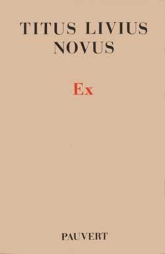  Titus Livius Novus - Ex ou la véritable histoire de Lucius Augustulus, consul de Gallicie.