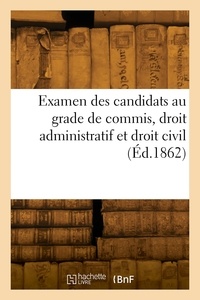  Seine - Examen des candidats au grade de commis, droit administratif et droit civil.