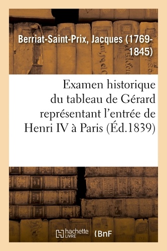 Examen historique du tableau de Gérard représentant l'entrée de Henri IV à Paris