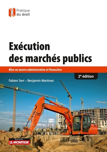 Fabien Serr et Benjamin Martinez - Exécution des marchés publics - Mise en oeuvre administrative et financière.