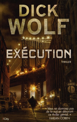Dick Wolf - Exécution.