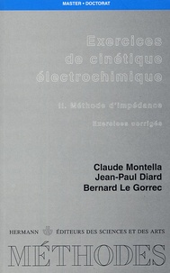 Claude Montella et Jean-Paul Diard - Exercices de cinétique électrochimique - II. Méthode d'impédance - Exercices corrigés.