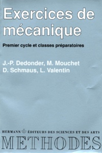 L Valentin et J-P Dedonder - Exercices de mécanique - [premier cycle et classes préparatoires.
