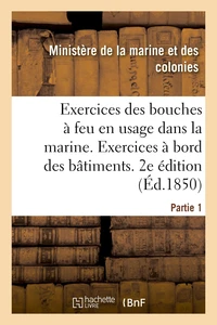 Exercices des bouches à feu en usage dans la marine. Partie 1