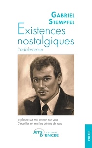 Gabriel Stempfel - Existences nostalgiques - L'adolescence.