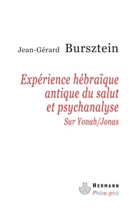 Jean-gérard Burzstein - Expérience hébraïque antique du salut et psychanalyse - Sur Yonah-Jonas.