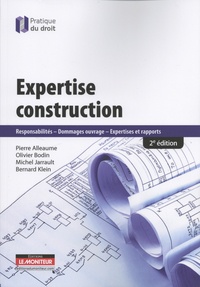 Pierre Alleaume et Olivier Bodin - Expertise construction - Responsabilités, dommages ouvrage, expertises et rapports.