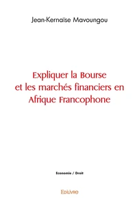 Expliquer la Bourse et les marchés financiers en Afrique Francophone