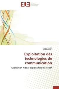 Fouzia Baghli et Atika Abbaci - Exploitation des technologies de communication - Application mobile exploitant le Bluetooth.
