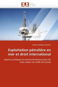  Akohou-d - Exploitation pétrolière en mer et droit international.