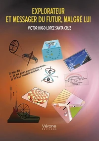 Explorateur et messager du futur, malgré lui