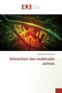 Noeliharisoa Velomalala - Extraction des molecules actives.